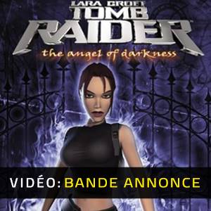 Tomb Raider 6 The Angel of Darkness - Bande-annonce