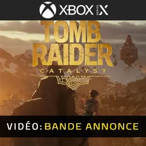 Tomb Raider: Catalyst Xbox Series - Bande-annonce