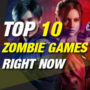 10 des meilleurs jeux de zombies en ce moment