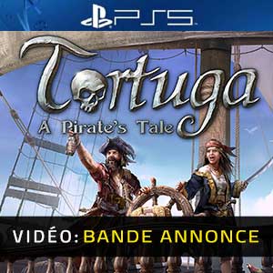 Tortuga A Pirate’s Tale - Bande-annonce Vidéo