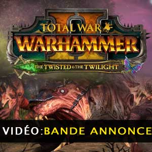 Total War WARHAMMER 2 The Twisted & The Twilight Bande-annonce vidéo