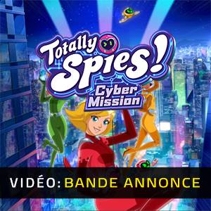 Totally Spies! Cyber Mission - Bande-annonce