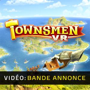 Townsmen VR - Bande-annonce