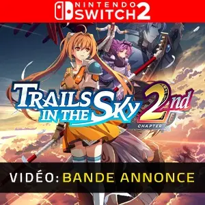 Trails in the Sky 2nd Chapter Nintendo Switch 2 - Bande-annonce vidéo