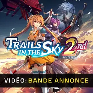 Trails in the Sky 2nd Chapter - Bande-annonce vidéo