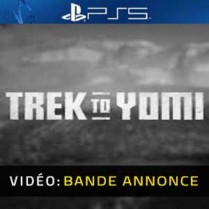 Trek to Yomi PS5 Bande-annonce Vidéo