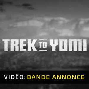 Trek to Yomi Bande-annonce Vidéo