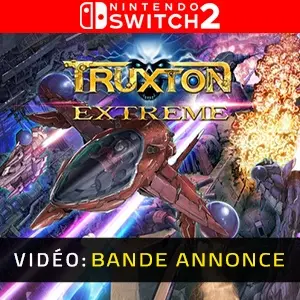 Truxton Extreme Nintendo Switch 2 - Bande-annonce