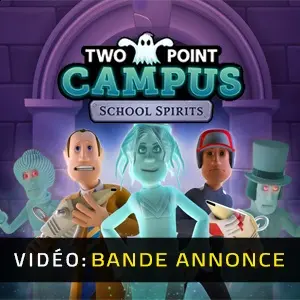 Two Point Campus: School Spirits - Bande-annonce Vidéo