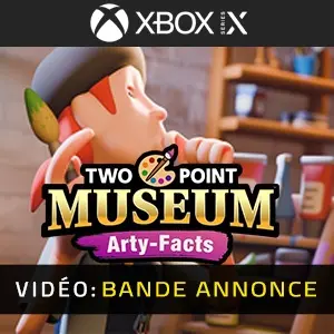 Two Point Museum Arty-Facts Xbox Series - Bande-annonce Vidéo