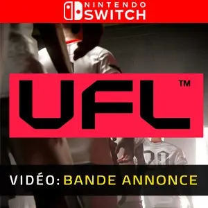 UFL Nintendo Switch - Bande-annonce Vidéo