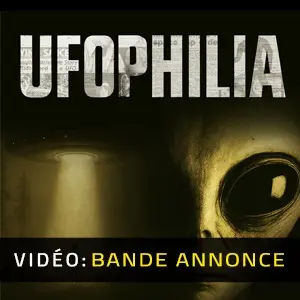 UFOPHILIA - Bande-annonce Vidéo