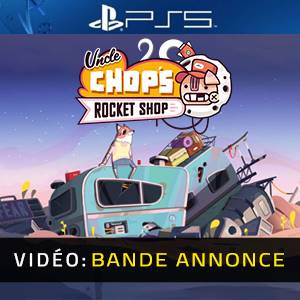 Uncle Chop’s Rocket Shop PS5- Bande-annonce