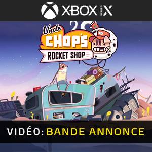 Uncle Chop’s Rocket Shop Xbox Series- Bande-annonce