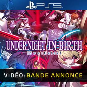 Under Night In-Birth 2 SysCeles - Bande-annonce
