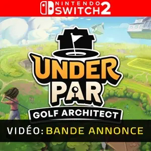 Under Par Golf Architect Studio Nintendo Switch 2 - Bande-annonce Vidéo