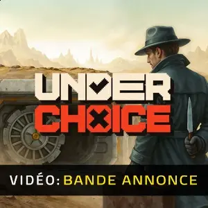 Underchoice - Bande-annonce vidéo