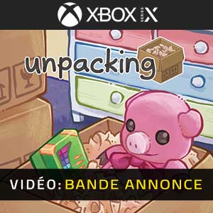 Unpacking Xbox Series- Bande-annonce vidéo