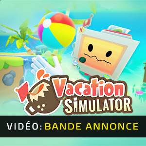 Vacation Simulator- Bande-annonce
