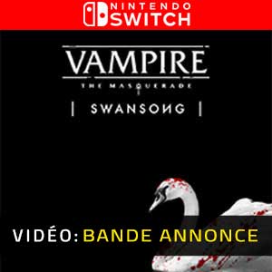 Vampire The Masquerade Swansong - Trailer