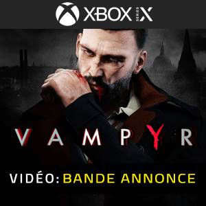 Vampyr - Bande-annonce Vidéo