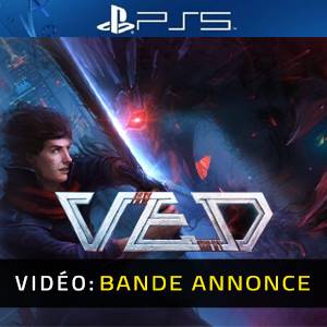 VED PS5- Bande-annonce Vidéo
