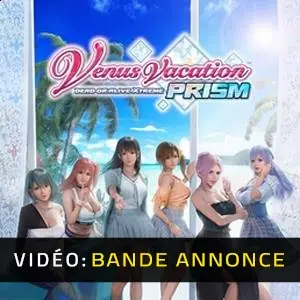 Venus Vacation PRISM - DEAD OR ALIVE Xtreme - Bande-annonce Vidéo
