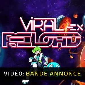 Viral Reload EX - Bande-annonce vidéo