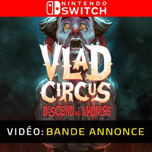 Vlad Circus Descend Into Madness Nintendo Switch Bande-annonce Vidéo