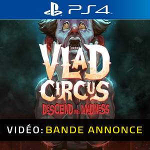 Vlad Circus Descend Into Madness PS4 Bande-annonce Vidéo