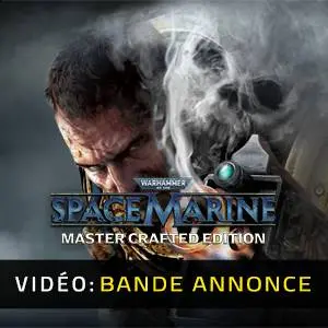 Warhammer 40,000: Space Marine - Master Crafted Edition - Bande-annonce