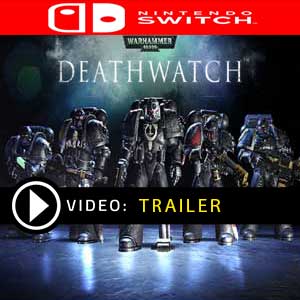 Warhammer 40K Deathwatch Nintendo Switch en boîte ou à télécharger