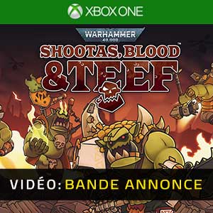 Warhammer 40k Shootas, Blood & Tee Xbox One- Bande-annonce vidéo