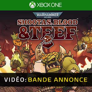 Warhammer 40k Shootas, Blood & Tee Xbox One- Bande-annonce vidéo