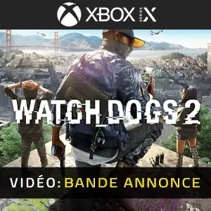 Watch Dogs 2 Xbox Series - Bande-annonce Vidéo