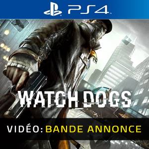 Watch Dogs - Bande-annonce Vidéo
