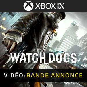 Watch Dogs - Bande-annonce Vidéo