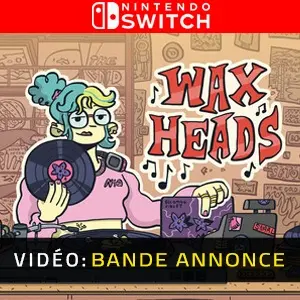 Wax Heads Nintendo Switch - Bande-annonce Vidéo