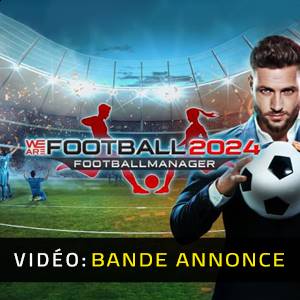WE ARE FOOTBALL 2024 - Bande-annonce Vidéo