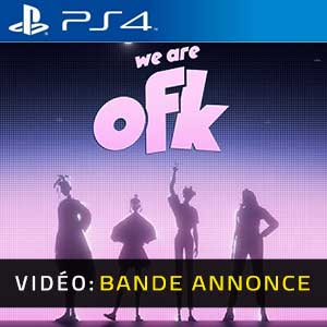 We Are OFK - Bande-annonce vidéo