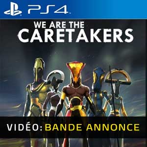 We Are The Caretakers PS4- Bande-annonce vidéo