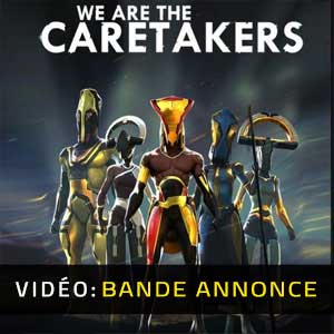 We Are The Caretakers- Bande-annonce vidéo