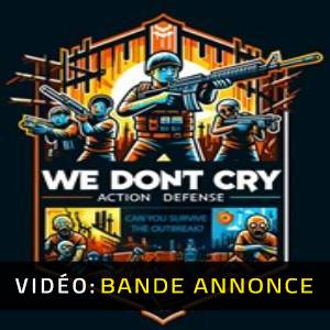 We Don't Cry - Bande-annonce