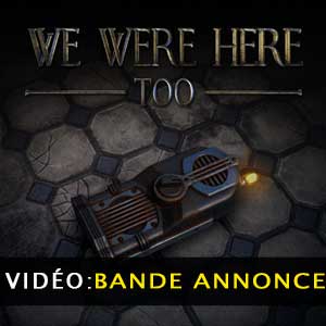 Bande-annonce vidéo We Were Here Too