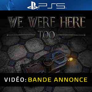Bande-annonce vidéo We Were Here Too
