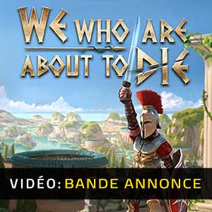 We Who Are About To Die - Bande-annonce vidéo