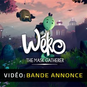 Wéko The Mask Gatherer - Vidéo Bande-annonce