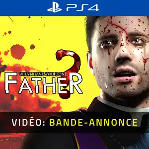 What have you done, Father? PS4 - Bande-annonce vidéo