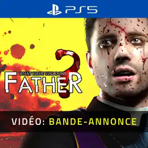 What have you done, Father? PS5 - Bande-annonce vidéo