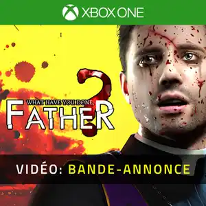 What have you done, Father? Xbox One - Bande-annonce vidéo